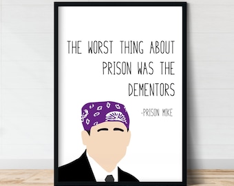 Michael Scott | The Office Wall Art | Dementors | Prison Mike | Funny Wall Art | The Office Quote Poster
