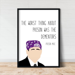 Michael Scott | The Office Wall Art | Dementors | Prison Mike | Funny Wall Art | The Office Quote Poster