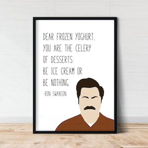 Ron Swanson Frozen Yoghurt | Parks and Recreation Quote Prints | Parks and Rec Quotes | Gift