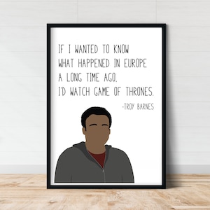 Troy Barnes | Art mural communautaire | Histoire européenne | Art mural amusant | Affiche de citation de la communauté