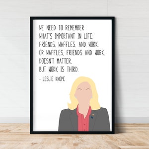 Leslie Knope Waffles Friends and Work | Parks and Recreation Quote Prints | Parks and Rec Quotes | Gift