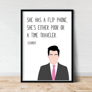 Schmidt Flip Phone New Girl Quote Print | New Girl Posters | Gift