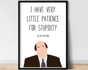 Kevin Malone "Stupidity" Quote Print | The Office Funny Wall Art