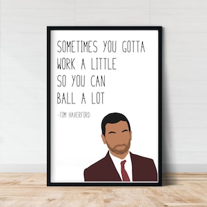 Tom Haverford | Parks and Rec | Wall Art | Ball A Lot  | Tom Haverford Quote | Parks and Recreation | Print Poster