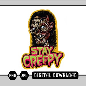 Stay Creepy  |  Digital PNG  |  Halloween png  |  Holiday png  |  Holiday Shirt  |  full color png