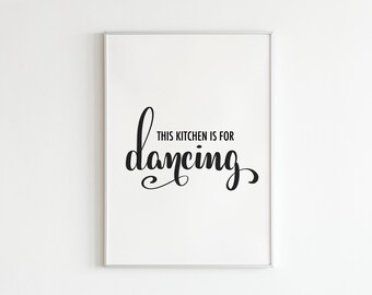 This Kitchen Is For Dancing Printable Wall Art | Poster for Kitchen | Kitchen Print |Kitchen Decor | Minimalistic Kitchen Prints