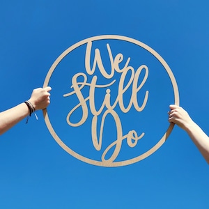 We Still Do Vow Renewal wood sign Anniversary Decorations Marriage milestone Wedding Renewal Backdrop Sign Marriage Commitment Ceremony