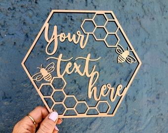 Custom Bee Sign Decoration Personalized Honeycomb Bee Day Sign Bee themed Birthday Baby shower decoration Wedding Cake Bride to Bee