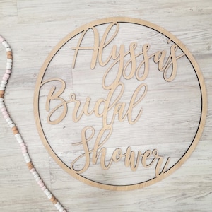 Custom Bridal Shower Sign, Personalized Wood Round Bridal Shower Backdrop, Decorations, Wedding Decor, Bride to Be Decorations