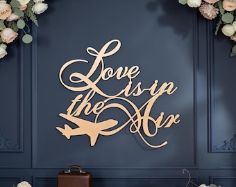 Love Is In The Air Sign: Airplane Wedding Decor | Travel Engagement Party Backdrop