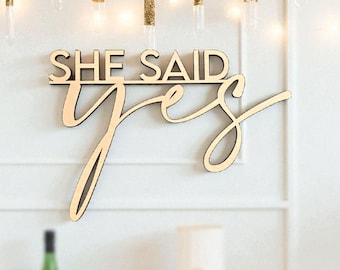 She Said Yes Sign | Laser Cut Wooden Engagement Sign | Bridal Shower Decor | Proposal Party Decoration | Wedding Photo Prop