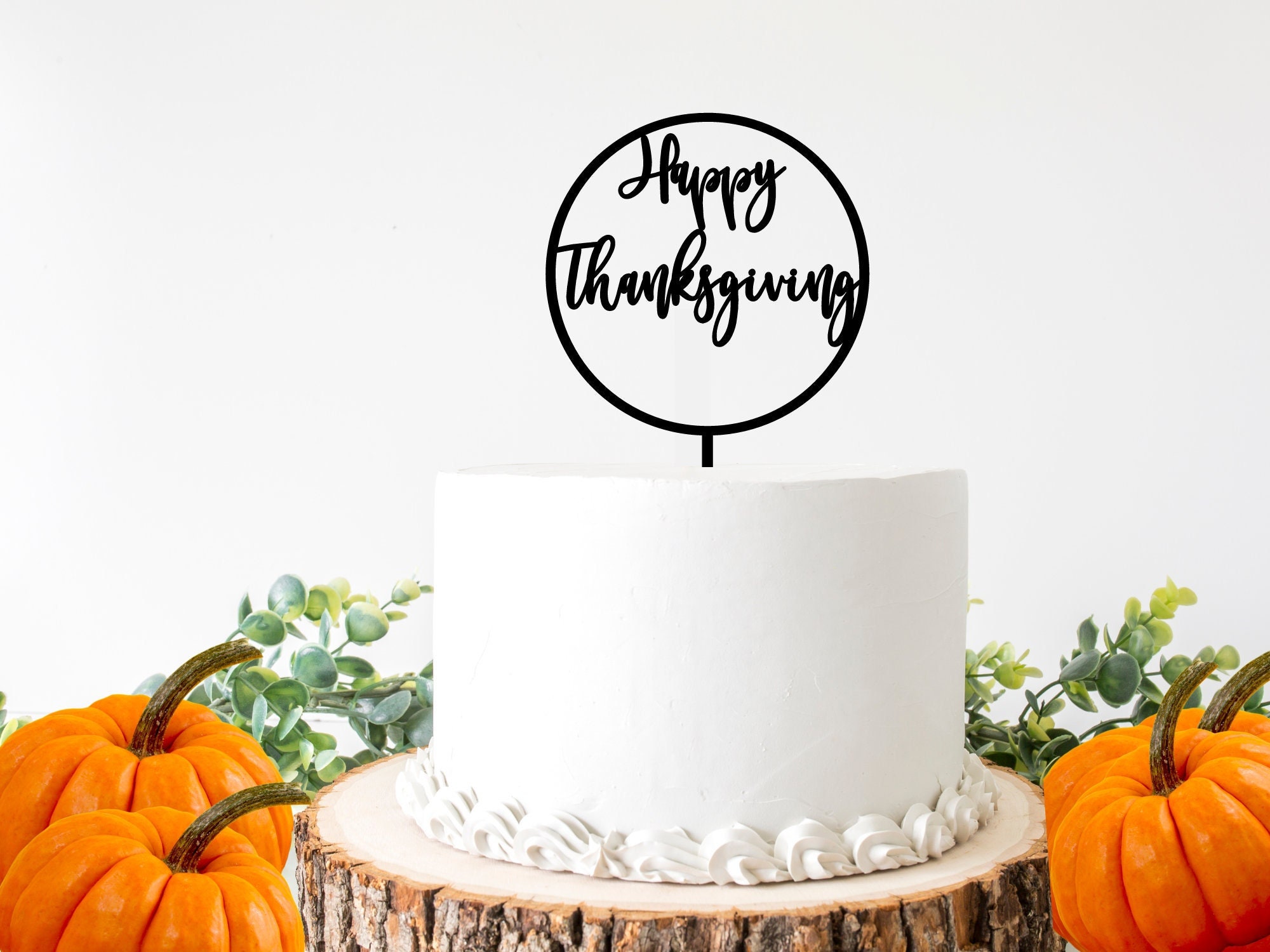 Cricut cake topper for Thanksgiving