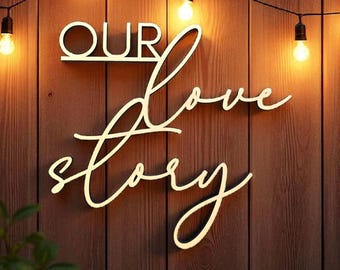 Our Love Story Sign: Wedding Wall Decor | Anniversary Gift | Romantic Home Sign