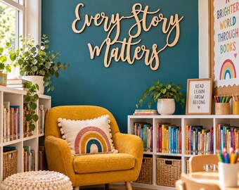 Every Story Matters Sign: Library Wall Decor | Reading Corner and Classroom Inspirational Sign