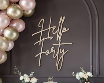 Hello Forty Sign: 40th Birthday Party Decor | Milestone Celebration Backdrop Sign