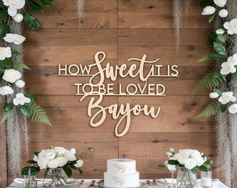 How Sweet It Is To Be Loved Bayou Sign: Louisiana Wedding Decor | Cajun Wedding Sign