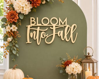 Bloom Into Fall Sign: Fall Bridal Shower Decor | Autumn Baby Shower Backdrop | Fall Party Sign