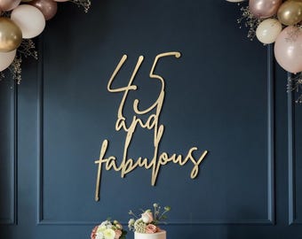45 and Fabulous Sign: 45th Birthday Decor | Milestone Birthday Party Backdrop Sign