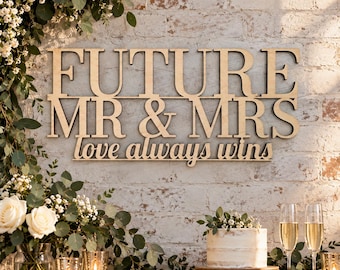 Future Mr and Mrs Sign: Engagement Party Decor | Love Always Wins Wedding Backdrop