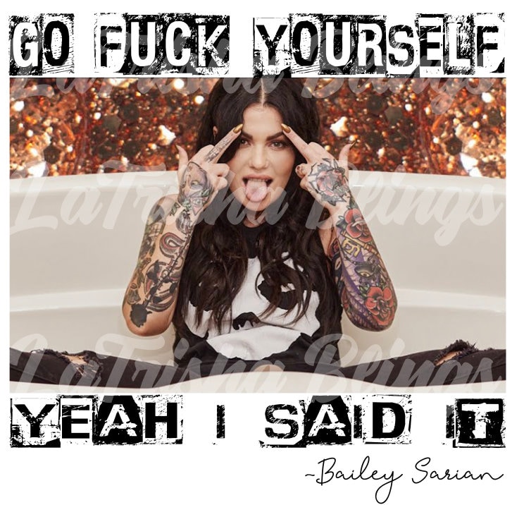 Bailey Sarian Go Fck Yourself PNG Etsy