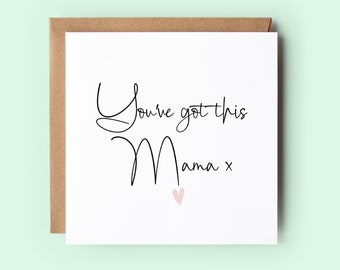Carte Vous avez cette maman, carte nouvelle maman, cartes pour mamans, carte positivité