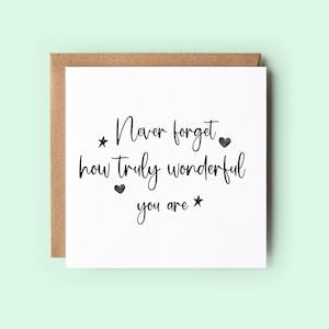 Carte N'oubliez jamais à quel point vous êtes merveilleux, carte de positivité, vous l'avez, cartes pour amis
