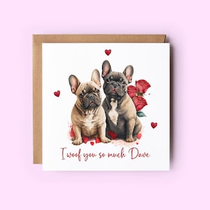 Personalisierte Französische Bulldogge Jubiläumskarte, Lustige Karte, Kartenpartner, Karte für Ehemann, Karte für Frau, Wortspielkarten, ich woof Sie so viel, Valentinsgrüße