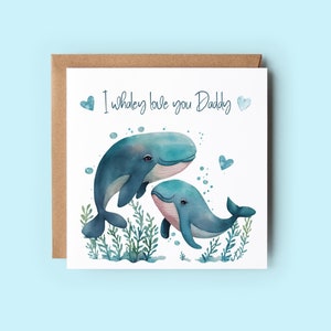 Je t'aime papa Whaley, jolie carte de fête des pères, carte de fils, fille, carte baleine