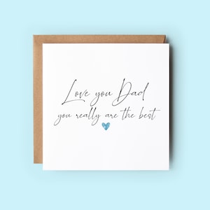 Card For Dad, Love You Dad You Really Are The Best, Cute Birthday Card For Dad