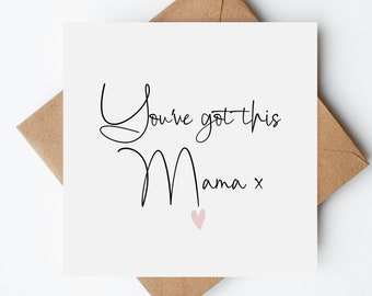 You've Got This Mama Card, New Mum Card, Cards For Mums, Positivity Card