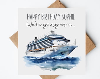 We're Going On A Cruise, Surprise Reveal Birthday Card, Personalised ,Wording Can Be Customised