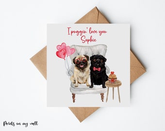 Puggin' Love You Card, gepersonaliseerde jubileumkaart, jubileumkaart, mopshondkaart, hondenkaart