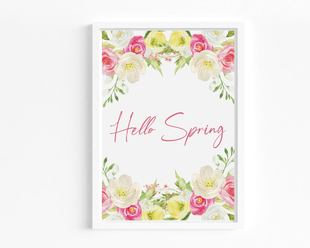 Hello Spring Print, Floral Spring Wall Art, Prints For Home, Flower ...