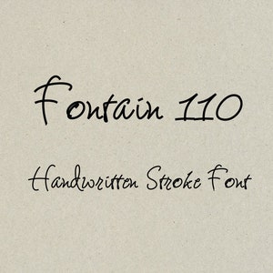 May include: Handwritten font design called "Fontain 110" with the words "Handwritten Stroke Font" below it.
