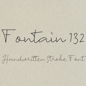 May include: Handwritten font design called "Fontain 132" with the words "Handwritten Stroke Font" below.