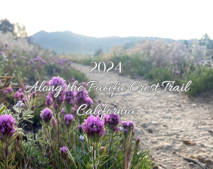 2024 Pacific Crest Trail Calendar PCT Art, Pacific Crest Trail Gifts