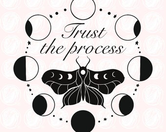 May include: Black and white illustration of a moth with moon phases on its wings, surrounded by a circle of moon phases. The text "Trust the process" is written above the moth.