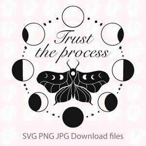 Trust the process Faites confiance au processus papillon magique sorcière svg téléchargable jpg cycle lunaire design dessin imprimer clipart