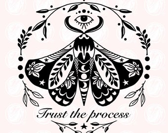 May include: Black and white illustration of a moth with a third eye and floral details. The moth is surrounded by a wreath of leaves and the text "Trust the process".