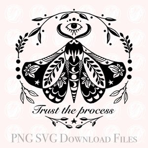 Trust the process boho flower butterfly moth svg jpg download files for cricut flowers witchy mystical magical clipart art