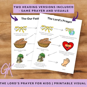 May include: Two printable visuals for kids, featuring "The Our Father" and "The Lord's Prayer." Each visual includes the prayer text with corresponding illustrations, such as bread, a heart, and hands. The text at the top says "TWO HEADING VERSIONS INCLUDED - SAME PRAYER AND VISUALS."