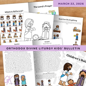 May include: A collection of children's bulletins with illustrations and text. The bulletins feature religious themes, including Bible stories and activities. The text includes the date "MARCH 22, 2026" and the title "ORTHODOX DIVINE LITURGY KIDS' BULLETIN."