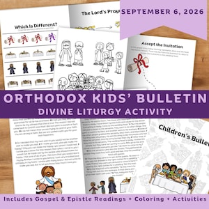 May include: Orthodox Kids' Bulletin with the text "Divine Liturgy Activity". The bulletin includes gospel and epistle readings, coloring pages, and activities. The cover features illustrations and the date "September 6, 2026".