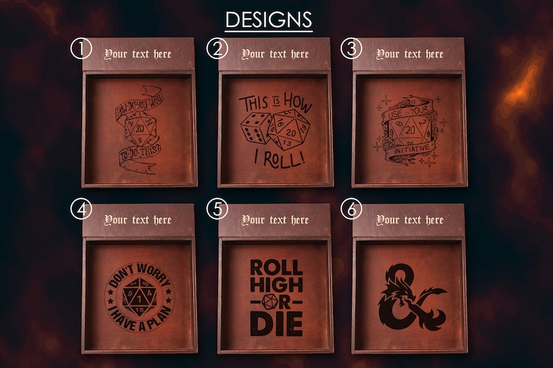 May include: Six different designs for a leather dice tray. Each tray features a different design with a dice theme. The designs include "This is how I roll!" with two dice, "Use your initiative" with a 20-sided die, "Don't worry I have a plan" with a 20-sided die, "Roll high or die" with a 20-sided die, and a dragon and a D&D symbol.