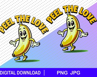 Fun T-shirt Peel the Love Clipart,  Banana, download file, png, jpg, funny, T-shirt file for printing, cartoon, Fruit lover, play on words,