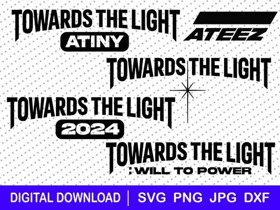 Ateez Towards the Light Download File, Dxf, Png, Cricut, Gift