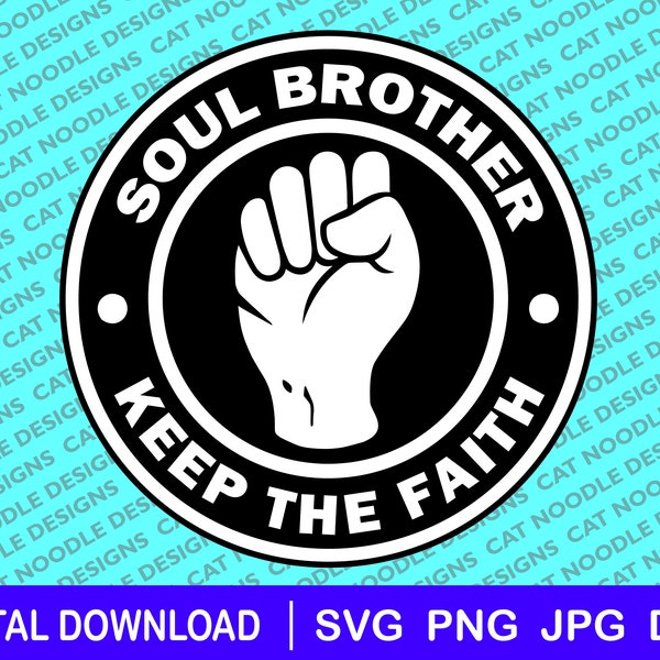 Soul Brother Keep the faith Northern Soul SVG, download file, KTF, dxf, png, jpg, Music, retro, Soul Music, Wigan Casino, White, All-nighter