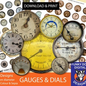 May include: A digital collage featuring various gauges and dials in sepia tones. The image includes clocks, pressure gauges, and fuel pump testers. Text includes "Download & Print" and "Gauges & Dials". The designs are 25mm in diameter.