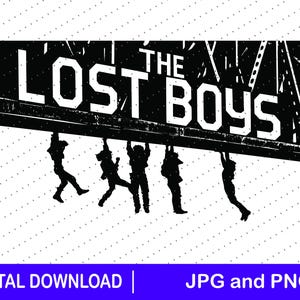 May include: A black and white graphic design featuring the text THE LOST BOYS in a bold, distressed font. Below the text, five silhouettes of figures are shown hanging from the bottom edge of the rectangular sign, set against a white background.
