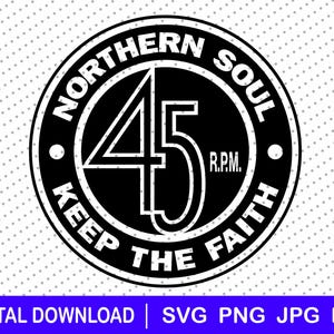 Northern Soul 45 rpm Keep the faith SVG, download file, KTF, dxf, png, svg, Cricut, Soul Music, all-nighter, Wigan Casino, music, mod, 45rpm